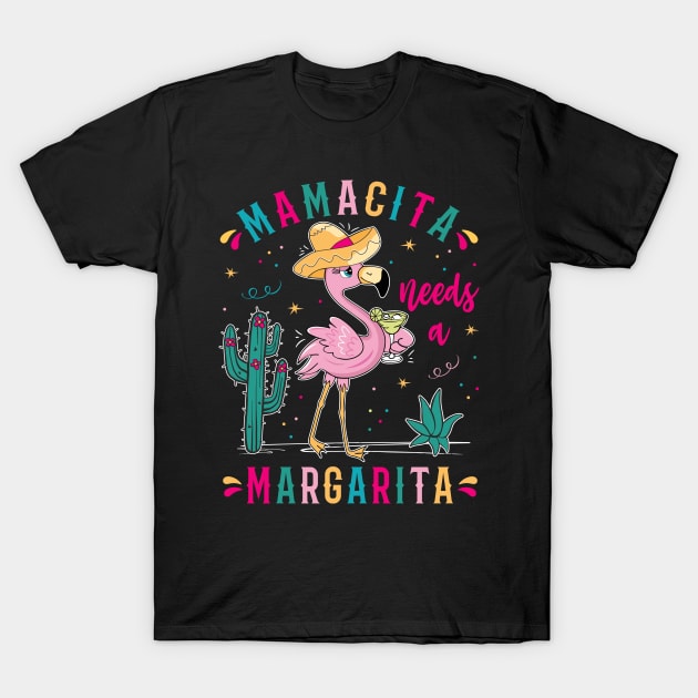 Mamacita Needs A Margarita Flamingo Cinco De Mayo Mexican T-Shirt by FloraLi